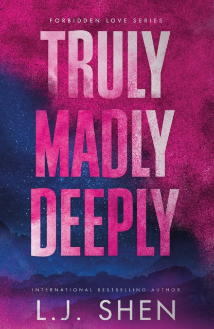 Truly Madly Deeply : the must-read enemies to lovers, best friend’s brother romance that’s intense, spicy, and addictive, from the co-author of MY DARK ROMEO - 9781399743952