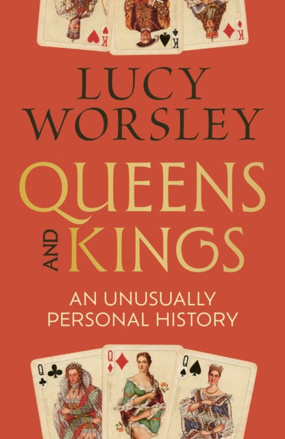 Queens and Kings : An Unusually Personal History