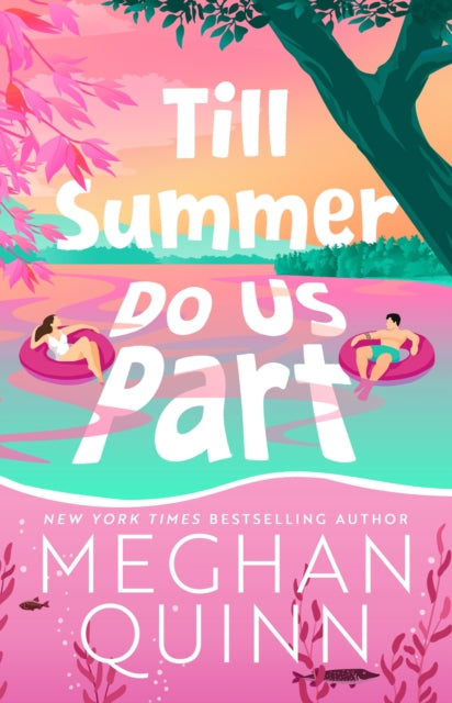 Till Summer Do Us Part : the must-read, fake-dating, enemies-to-lovers romance perfect for summer reading 2025 - 9781399748506