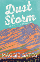 Dust Storm : A single-dad, cowboy western romance with reverse grumpy sunshine characters – your next wild romance read - 9781399749701