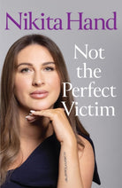 Not the Perfect Victim : My Fight for Survival, Truth and Justice