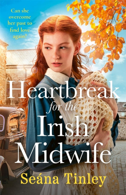 Heartbreak for the Irish Midwife : A completely unputdownable, totally heartbreaking and uplifting historical romance novel