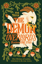 The Demon Overlord's Retirement Plan : Retire with the Scourge of Nations and his goat in this cozy fantasy with teeth.