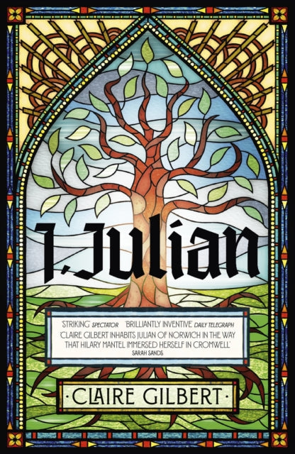 I, Julian: The fictional autobiography of Julian of Norwich - 9781399807548