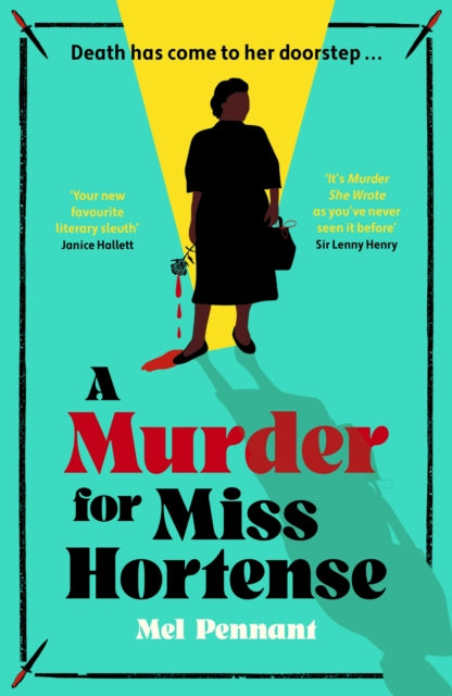 A Murder for Miss Hortense : 'It's Murder She Wrote as you've never seen it before' Sir Lenny Henry - 9781399814379