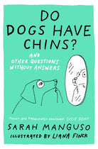 Do Dogs Have Chins? And Other Questions Without Answers - 9781399828123