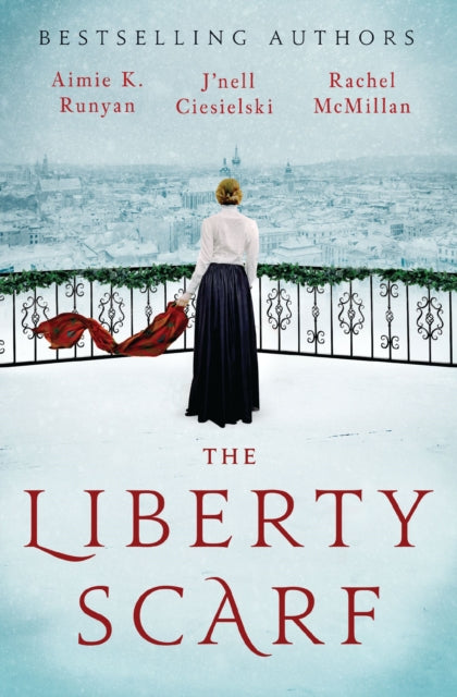 The Liberty Scarf : A Story of Three Women, One War, and a Scarf That Binds Them Together - 9781400246700