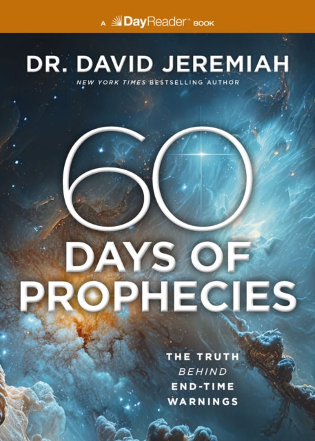 60 Days of Prophecies : The Truth Behind End-Time Warnings - 9781400342501