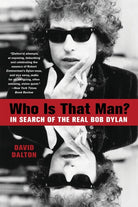 Who Is That Man? : In Search of the Real Bob Dylan