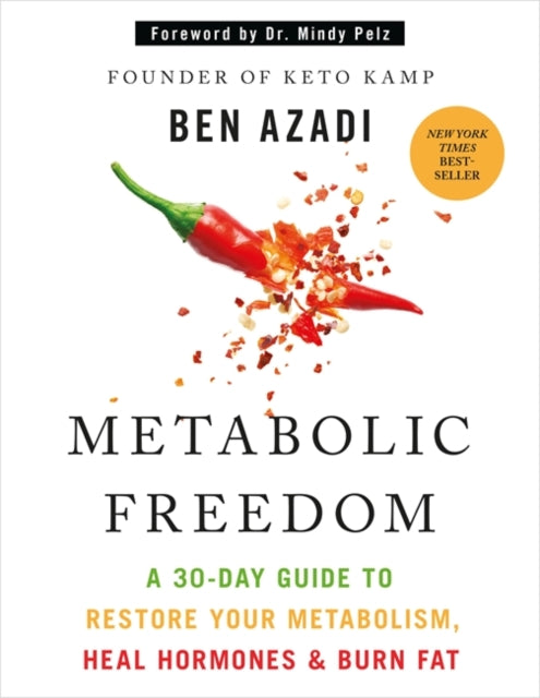 Metabolic Freedom : A 30-Day Guide to Restore Your Metabolism, Heal Hormones & Burn Fat - 9781401994365