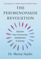 The Perimenopause Revolution : Reclaim Your Hormones, Metabolism & Energy - 9781401997403
