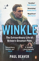 Winkle : The Extraordinary Life of Britain’s Greatest Pilot - 9781405930338