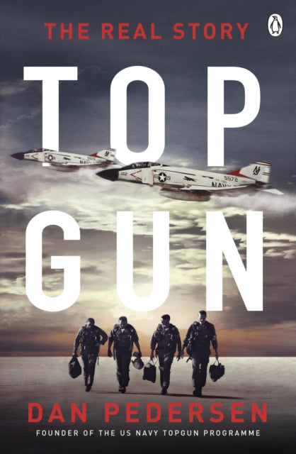 Topgun : The thrilling true story behind the action-packed classic film - 9781405943826