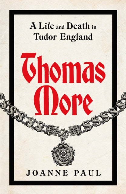 Thomas More : A Life and Death in Tudor England - 9781405953603