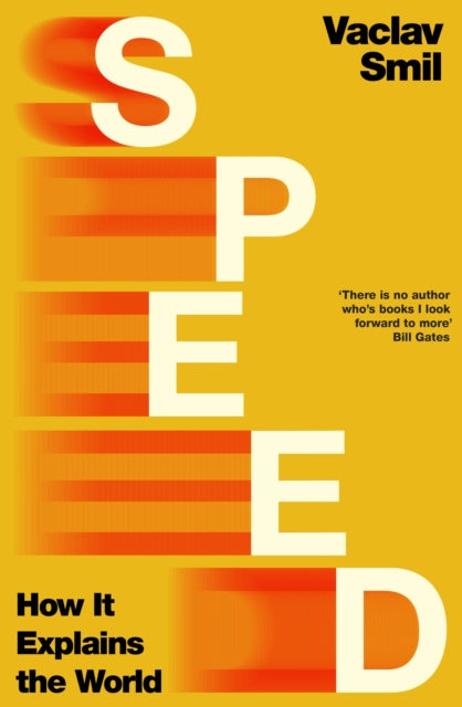 Speed : How it Explains the World