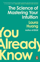 You Already Know : The Science of Mastering Your Intuition