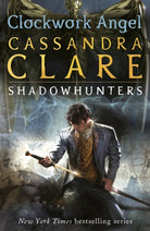 The Infernal Devices 1: Clockwork Angel : From the international bestselling author who defined romantasy: the epic Shadowhunter series about forbidden love, power and demon hunting