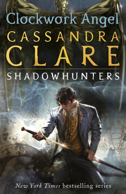 The Infernal Devices 1: Clockwork Angel : From the international bestselling author who defined romantasy: the epic Shadowhunter series about forbidden love, power and demon hunting