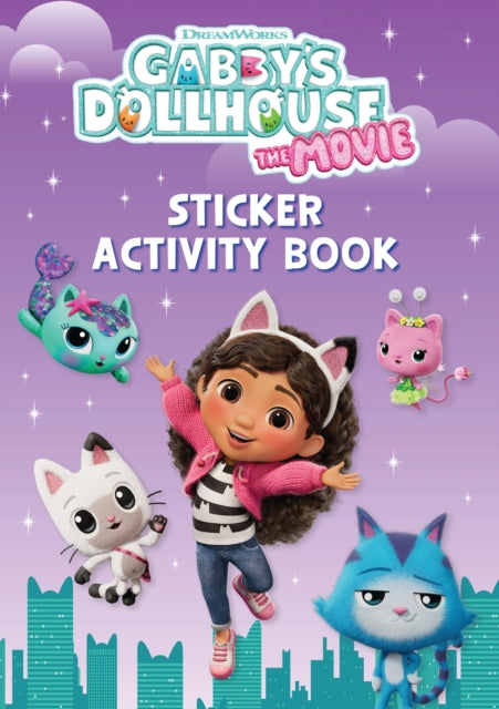 DreamWorks Gabby's Dollhouse: The Movie Sticker Activity Book : Official Movie Tie-In - 9781408375884