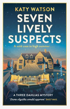 Seven Lively Suspects : An unputdownable cosy mystery set in the Cotswolds - 9781408716489