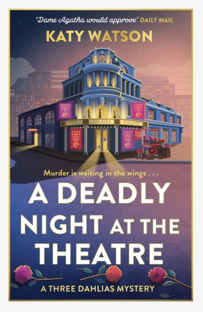 A Deadly Night at the Theatre : An utterly gripping English cosy murder mystery - 9781408720448
