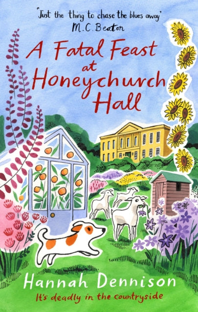A Fatal Feast at Honeychurch Hall : An utterly unputdownable, cosy, countryside murder mystery - 9781408720660