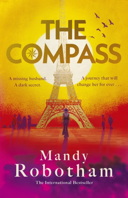 The Compass : Epic love and long-kept secrets collide in this sweeping, evocative novel from the much-loved international bestseller