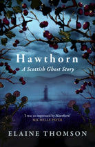 Hawthorn : A Scottish Ghost Story - 9781408724637