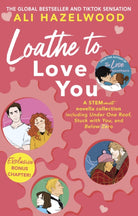 Loathe To Love You : From the bestselling author of The Love Hypothesis - 9781408726778
