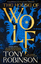 The House of Wolf : The Sunday Times bestselling new historical fiction series from the much loved Sir Tony Robinson - 9781408731536