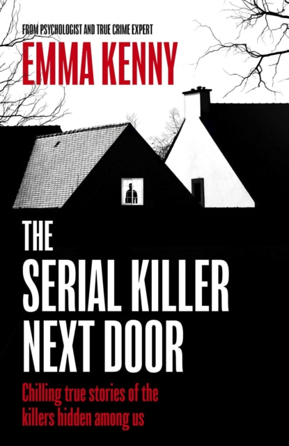 The Serial Killer Next Door - 9781408731925