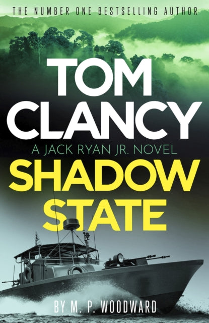 Tom Clancy Shadow State : Jack Ryan, Jr. is in a race for his life in this pulse-racing addition to the bestselling series - 9781408732731