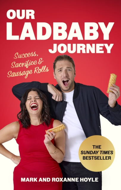 Our LadBaby Journey : Success, Sacrifice and Sausage Rolls, the instant Sunday Times bestseller - 9781408734193
