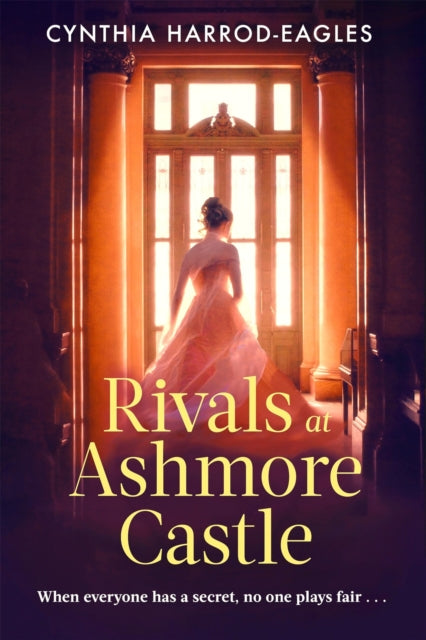 Rivals at Ashmore Castle : An unputdownable, juicy family drama for 2026, perfect for fans of Downton Abbey, The Crown and Bridgerton.