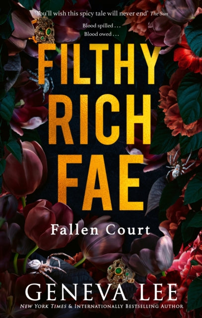 Filthy Rich Fae: Fallen Court : TikTok made me buy it! A spicy, unputdownable slow burn enemies to lovers romantasy - 9781408749869