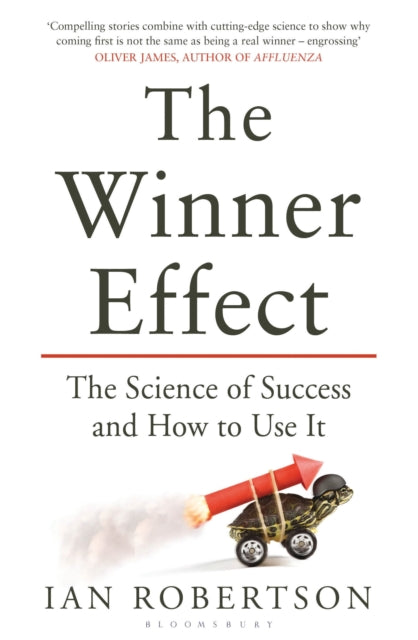 The Winner Effect : The Science of Success and How to Use It - 9781408831656