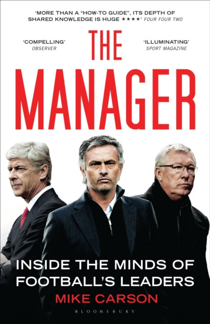 The Manager : Inside the Minds of Football's Leaders - 9781408843505
