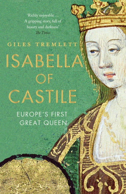 Isabella of Castile : Europe's First Great Queen - 9781408854068
