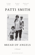 Bread of Angels : from the National Book Award-winning author of Just Kids