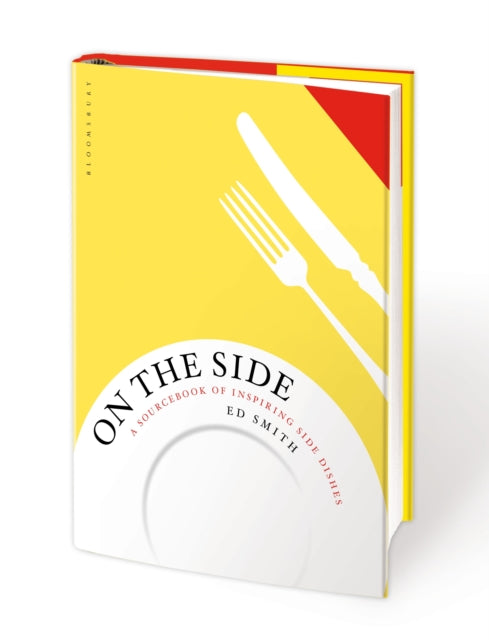 On the Side : A sourcebook of inspiring side dishes - 9781408873151