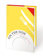 On the Side : A sourcebook of inspiring side dishes - 9781408873151