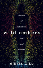 Wild Embers : Poems of rebellion, fire and beauty - 9781409173922