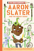 Aaron Slater and the Sneaky Snake : The Questioneers Book #6 - 9781419753992