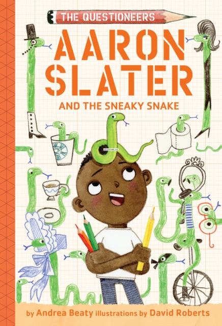 Aaron Slater and the Sneaky Snake : The Questioneers Book #6 - 9781419753992