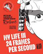 My Life in 24 Frames per Second : A Manga Autobiography of a Japanese Animation Pioneer Rintaro - 9781419784040