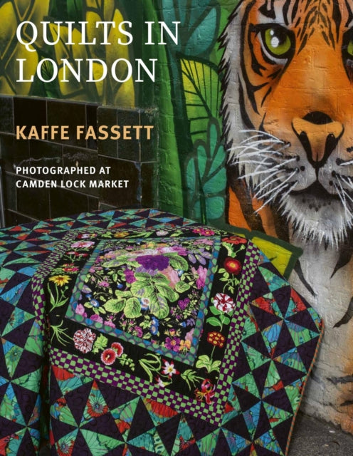 Kaffe Fassett's Quilts in London : Photographed in Historic Camden Lock - 9781419784699