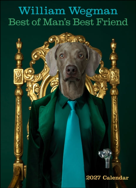 William Wegman Best of Man's Best Friend 2027 Wall Calendar