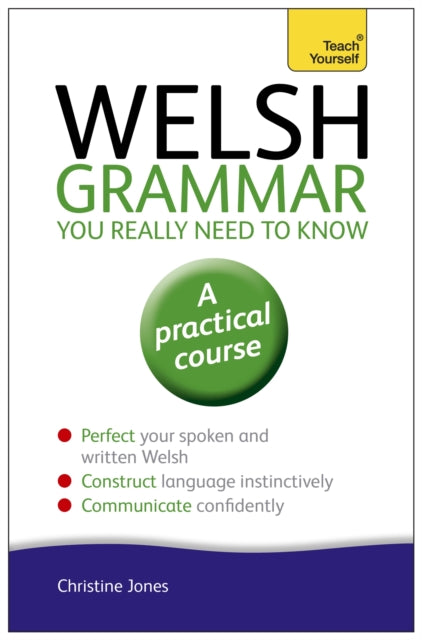 Welsh Grammar You Really Need to Know: Teach Yourself - 9781444189636