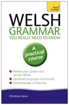Welsh Grammar You Really Need to Know: Teach Yourself - 9781444189636