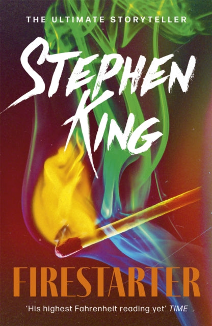 Firestarter : The classic novel from the ultimate storyteller - 9781444708103